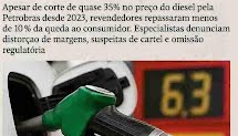 Distribuidoras e Postos de combustíveis sabotam redução no preço do diesel e penalizam consumidor