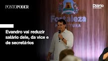 Um bom exemplo a ser seguido: Prefeito de Fortaleza reduz próprio salário em 20%