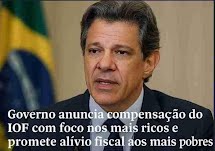 Governo Federal anuncia aumento do IOF para os mais ricos e promete alívio fiscal aos mais pobres