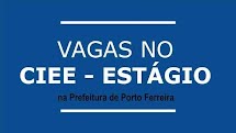 Prefeitura de Porto Ferreira faz seleção de estágiários via CIEE; inscrições de 16/09 a 01/10