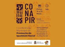 Porto Ferreira promove a I Conferência Municipal de Promoção da Igualdade Racial nos dias 14 e 15/05