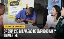 SP criou 48% do total de vagas com carteira assinada do país em março e 32% do total no 1º trimestre
